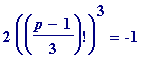 2*((p-1)/3)!^3 = -1